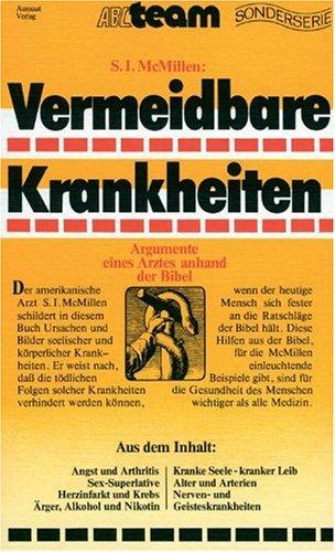 Vermeidbare Krankheiten. Argumente eines Arztes anhand der Bibel