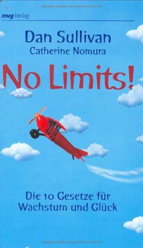 No Limits! Die 10 Gesetze für Wachstum und Glück