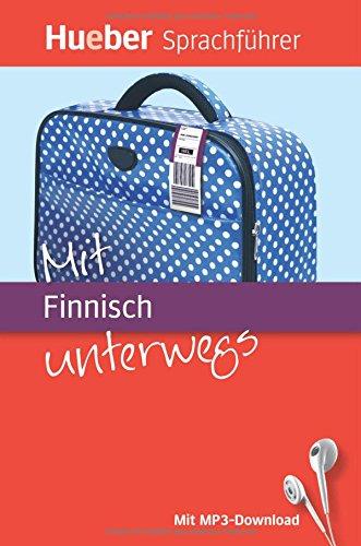 Mit ... unterwegs / Mit Finnisch unterwegs: Buch mit MP3 Download