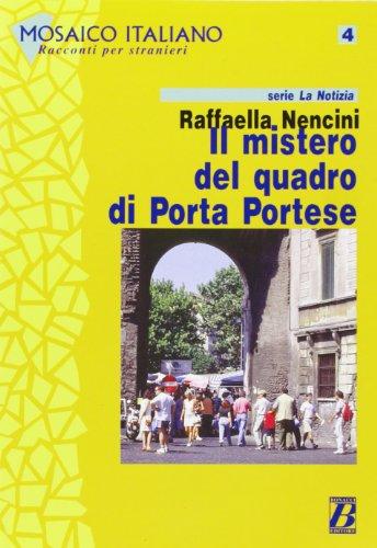 Mosaico Italiano - Racconti Per Stranieri: Il Mistero Del Quadro DI Porta Portese