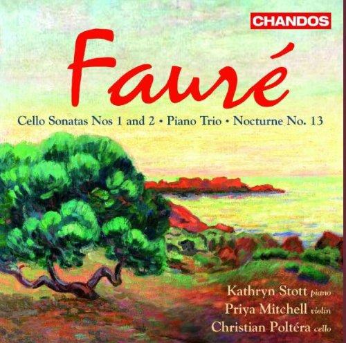 Gabriel Faure: Cellosonaten Nr.1 & 2 / Klaviertrio Op.120 / u.a.