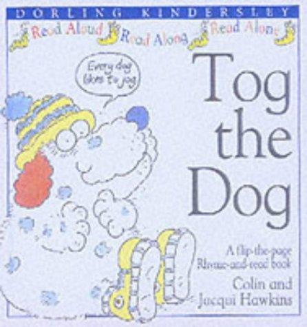 Tog the Dog (Rhyme-and -read Stories)