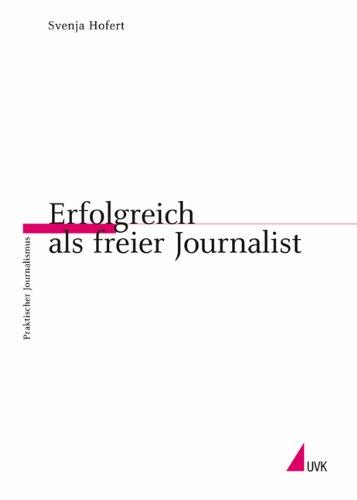 Erfolgreich als freier Journalist