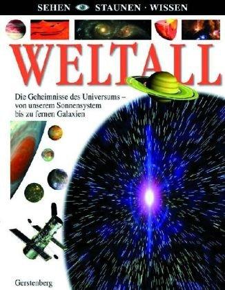 Weltall: Die Geheimisse des Universums-von unserem Sonnensystem bis zu fernen Galaxien