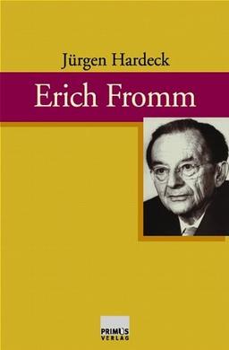 Erich Fromm. Leben und Werk