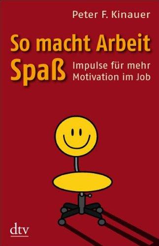 So macht Arbeit Spaß: Impulse für mehr Motivation im Job