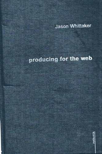 Producing for the Web (Media Skills)