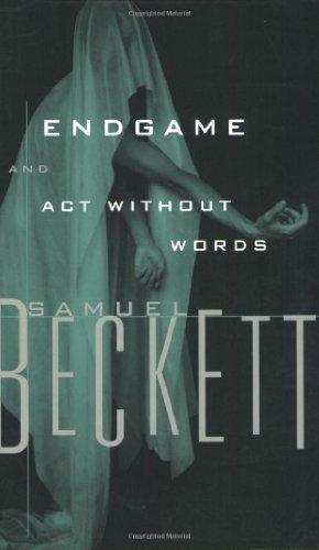 Endgame and ACT Without Words (Beckett, Samuel)