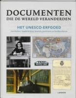 Documenten die de wereld veranderden: het UNESCO-erfgoed van boeken, handschriften, kaarten, partituren en beeldarchieven