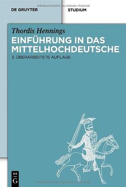 Einführung in das Mittelhochdeutsche (de Gruyter Studium)