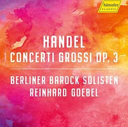 Georg Friedrich Händel.Concerti Grossi Op.3