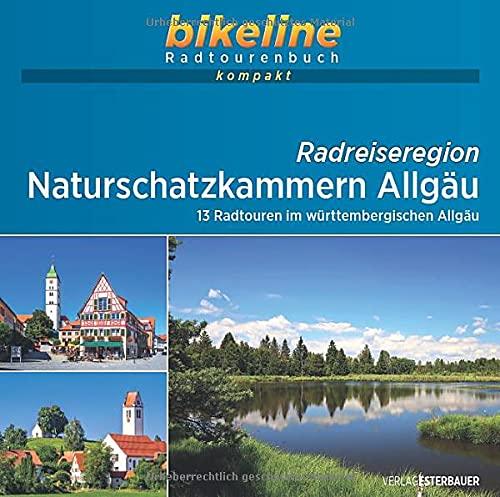 Naturschatzkammern Allgäu: 13 Radtouren im Württembergischen Allgäu . 1:50.000, 592 km, GPS-Tracks Download, Live-Update (bikeline Radtourenbuch kompakt)