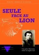 Seule face au lion : une petite alsacienne résiste au régime nazi