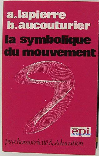 La Symbolique du mouvement : psychomotricité et éducation