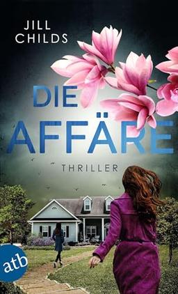 Die Affäre: Thriller