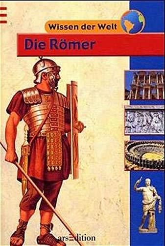 Die Römer (Wissen der Welt)