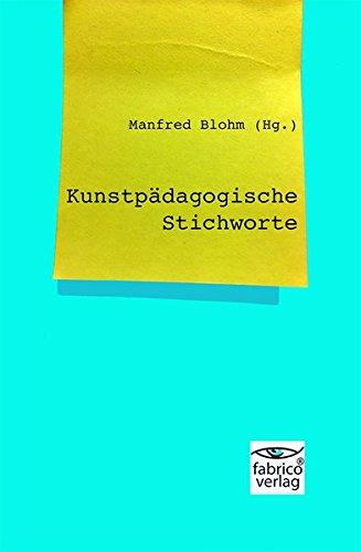 Kunstpädagogische Stichworte