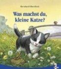 Was machst du, kleine Katze? (Pappbilderbuch)