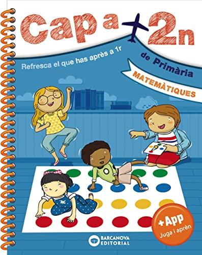 Cap a 2n. Matemàtiques: Resfresca el que has après a 1r (Estiueja amb Barcanova)