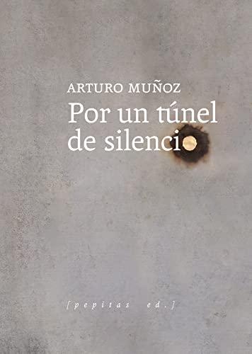 Por un túnel de silencio (No Ficción, Band 68)