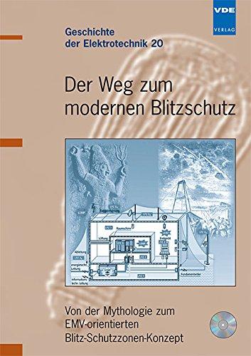 Der Weg zum modernen Blitzschutz: Von der Mythologie zum EMV-orientierten Blitz-Schutzzonen-Konzept