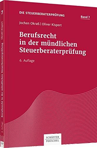 Berufsrecht in der mündlichen Steuerberaterprüfung (Die Steuerberaterprüfung)