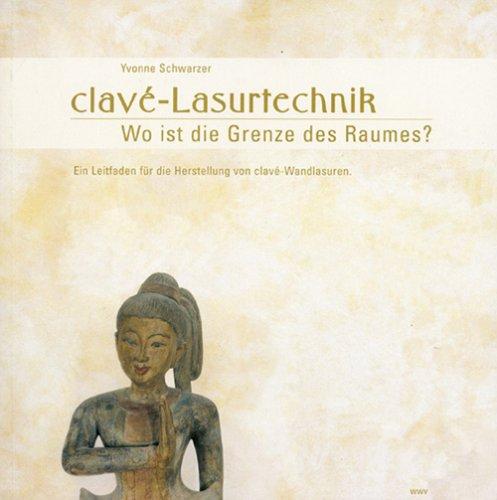 clavé-Lasurtechnik: Wo ist die Grenze des Raumes? Ein Leitfaden für die Herstellung von clavé-Wandlasuren