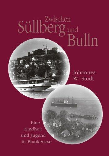 Zwischen Süllberg und Bulln: Eine Kindheit und Jugend in Blankenese