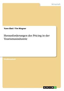 Herausforderungen des Pricing in der Tourismusindustrie