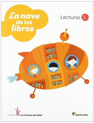 Proyecto Los Caminos del Saber, La nave de los libros, 3 Educación Primaria. Lecturas