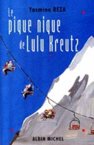 Le pique-nique de Lulu Kreuz : un film de Didier Martiny