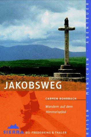 Jakobsweg: Wandern auf dem Himmelspfad