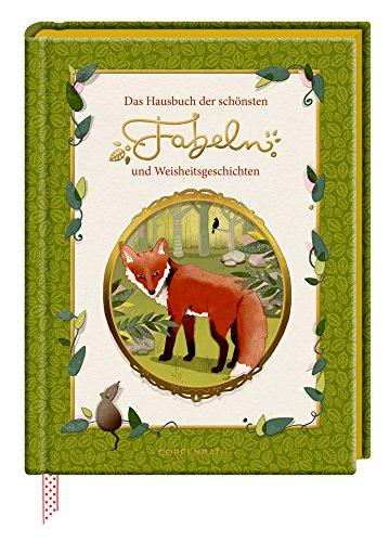 Das Hausbuch der schönsten Fabeln und Weisheitsgeschichten