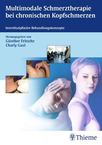 Multimodale Schmerztherapie bei chronischen Kopfschmerzen: Interdisziplinäre Behandlungskonzepte