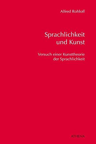 Sprachlichkeit und Kunst: Versuch einer Kunsttheorie der Sprachlichkeit (Diskurs Philosophie)