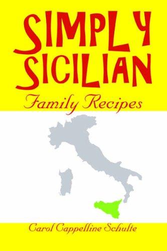 Simply Sicilian: Family Recipes