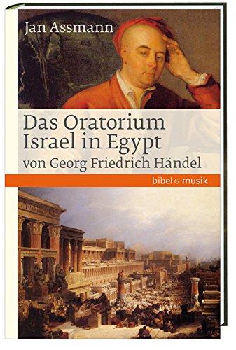 Das Oratorium Israel in Egypt von Georg Friedrich Händel (Bibel und Musik)