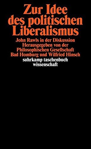 Zur Idee des politischen Liberalismus: John Rawls in der Diskussion (suhrkamp taschenbuch wissenschaft)