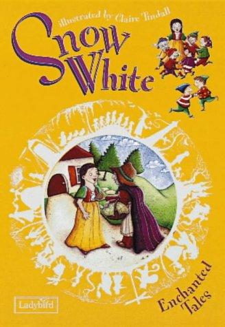 Snow White and the Seven Dwarfs (Enchanted Tales S.)