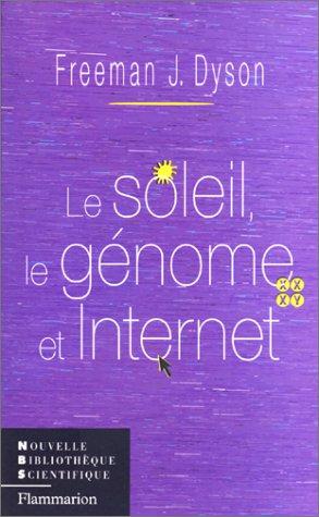 Le soleil, le génome et Internet