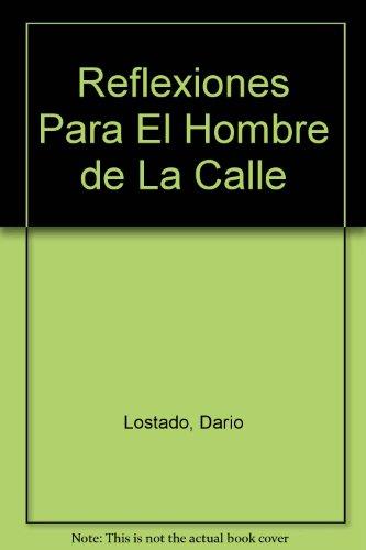 Reflexiones Para El Hombre de La Calle