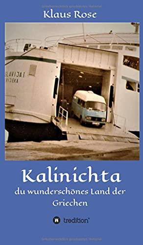 Kalinichta: du wunderschönes Land der Griechen