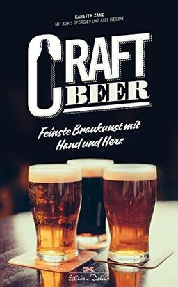 Craft Beer: Feinste Braukunst mit Hand und Herz