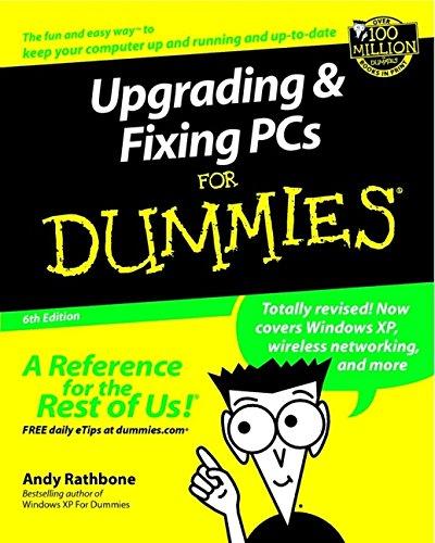 Upgrading and Fixing PCs for Dummies (For Dummies (Computers))