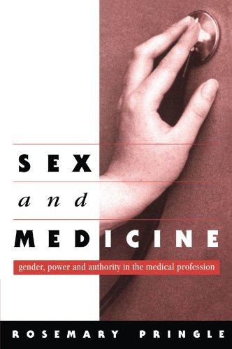 Sex and Medicine: Gender, Power and Authority in the Medical Profession