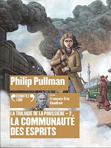 La trilogie de la poussière. Vol. 2. La communauté des esprits