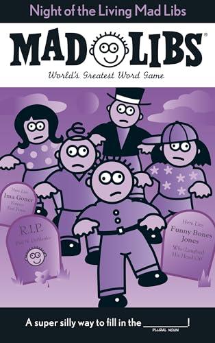 Night of the Living Mad Libs: World's Greatest Word Game