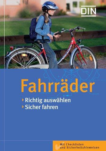 Fahrräder: Richtig auswählen, sicher fahren. Mit Checklisten und Sicherheitshinweisen