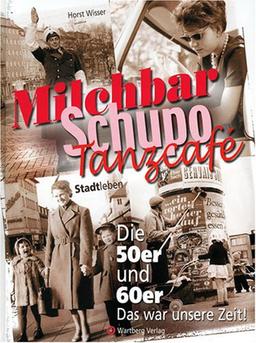 Milchbar, Schupo, Tanzcafe