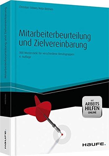 Mitarbeiterbeurteilung und Zielvereinbarung - mit Arbeitshilfen online: 300 Musterziele für verschiedene Berufsgruppen (Haufe Fachbuch)